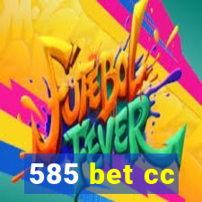 585 bet cc